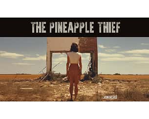 Bilety na koncert The Pineapple Thief | It Leads to This - European Tour 2024 w Krakowie - 13-03-2024