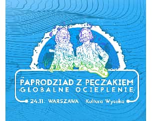 Bilety na koncert Paprodziad z Pęczakiem - Globalne Ocieplenie - Kultura Wysoka - Warszawa - 24-11-2023