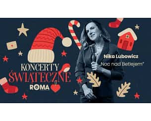 Bilety na koncert Nika Lubowicz – Noc nad Betlejem – koncert w Warszawie - 26-12-2023