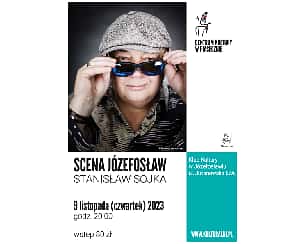 Bilety na koncert SCENA JÓZEFOSŁAW Stanisław Sojka - 09-11-2023