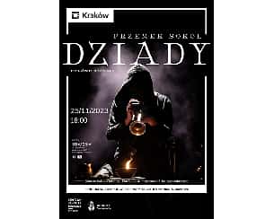 Bilety na spektakl "Dziady" Przemek Sokół - Kraków - 25-11-2023
