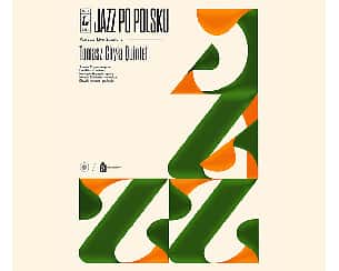 Bilety na koncert Jazz Po Polsku: Tomasz Chyła Quintet w Warszawie - 05-11-2023