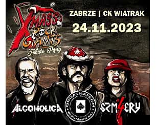 Bilety na koncert XMAS ROCK GIANTS TRIBUTE PARTY - Orgasmatron, Alcoholica, 4 Szmery w Zabrzu - 24-11-2023