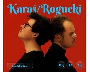 Bilety na koncert KARAŚ/ROGUCKI | Bydgoszcz - 03-12-2023