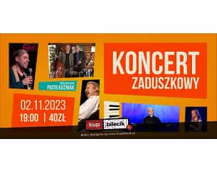 Bilety na koncert zaduszkowy - W hołdzie wielkim twórcom z odrobiną jazzu. w Koszalinie - 02-11-2023