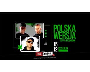 Bilety na koncert Polska Wersja / Ostry Bezimienni   Event Center G38 Koszalin - 15-12-2023