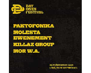 Bilety na DAY ONES FESTIVAL: PAKTOFONIKA, MOLESTA I INNI Łódź