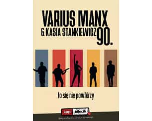Bilety na koncert Varius Manx & Kasia Stankiewicz - 90. to się nie powtórzy! w Zabrzu - 27-01-2024
