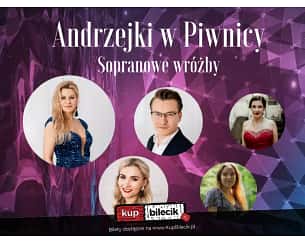 Bilety na koncert Andrzejki w Piwnicy - Sopranowe wróżby w Krakowie - 30-11-2023
