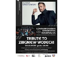 Bilety na koncert Łomiankowskiej Orkiestry Kameralnej "Tribute to Zbigniew Wodecki" w Łomiankach - 02-12-2023