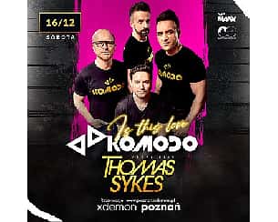 Bilety na koncert Komodo & Thomas Sykes w Poznaniu - 16-12-2023