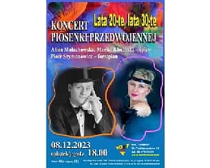 Bilety na koncert Lata 20-te, Lata30-te. Alina Małachowska i Maciej Klociński. Koncert piosenki przedwojennej w Warszawie - 08-12-2023