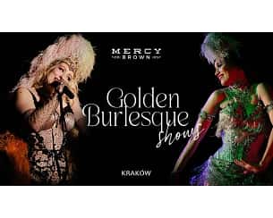 Bilety na koncert Mercy Brown Kraków: Golden Burlesque - 09-05-2024