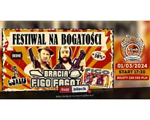 Bilety na Bracia Figo Fagot - Festiwal Na Bogatości 30%: Bracia Figo Fagot & Cjalis & Figo i Samogony