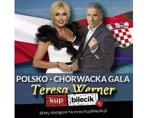 Bilety na koncert Teresa Werner - Polsko-Chorwacka Gala Teresy Werner i Gorana Karana w Bydgoszczy - 16-02-2024
