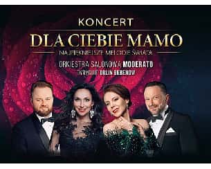 Bilety na koncert DLA CIEBIE MAMO-najpiękniejsze melodie w Gdańsku - 25-05-2024