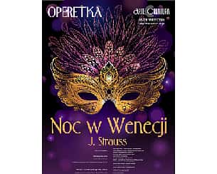 Bilety na spektakl Noc w Wenecji operetka J. Straussa - Arte Creatura Teatr Muzyczny - Zawiercie - 18-03-2023