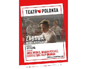 Bilety na spektakl ZABAWA - Warszawa - 10-09-2023