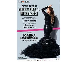 Bilety na spektakl SIEDEM SEKUND WIECZNOŚCI - Warszawa - 21-01-2024