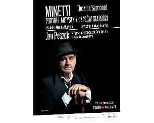 Bilety na spektakl MINETTI. PORTRET ARTYSTY Z CZASÓW STAROŚCI - Warszawa - 09-12-2023