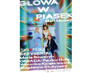 Bilety na spektakl GŁOWA W PIASEK - Warszawa - 03-12-2023