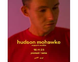 Bilety na koncert Hudson Mohawke w Poznaniu - 16-11-2023
