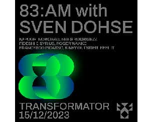 Bilety na koncert 83:AM with Sven Dohse / Kapoor / Nowosad & more we Wrocławiu - 15-12-2023