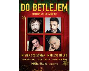 Bilety na koncert Do Betlejem - Kolędy z Gwiazdami w Krakowie - 06-01-2024