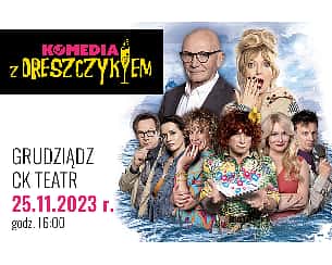 Bilety na spektakl KOMEDIA Z DRESZCZYKIEM - Grudziądz - 25-11-2023