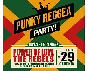 Bilety na koncert Punky Reggae Party! THE REBELS + POWER OF LOVE / party: DJ Robi One Kanabi + goście w Białymstoku - 29-12-2023