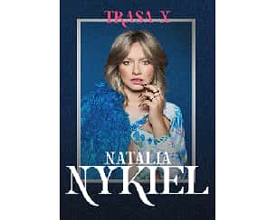 Bilety na koncert Natalia Nykiel - Trasa X we Wrocławiu - 24-02-2024