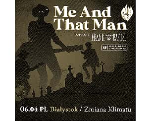 Bilety na koncert ME AND THAT MAN | Białystok - 06-04-2024