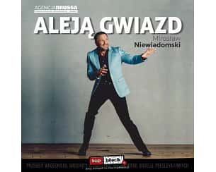 Bilety na koncert Mirosław Niewiadomski Aleja Gwiazd w Radomiu - 06-05-2024