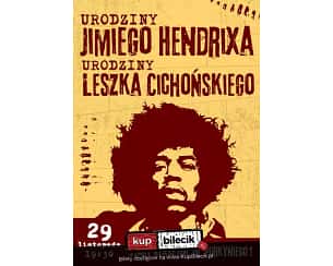 Bilety na koncert Urodziny Jimiego Hendrixa - Urodziny Leszka Cichońskiego we Wrocławiu - 29-11-2023