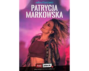 Bilety na koncert Patrycja Markowska - Koncert Akustyczny w Mińsku Mazowieckim - 15-12-2023