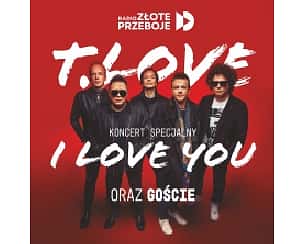 Bilety na koncert T.Love - Specjalny koncert "I love you" w Katowicach - 26-05-2024