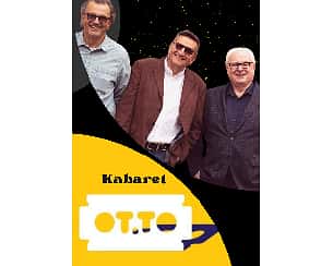 Bilety na kabaret OT.TO - „Prawdziwa inteligencja” w Świnoujściu - 02-02-2024