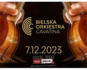 Bilety na koncert BIELSKA ORKIESTRA CAVATINA! w Bielsku-Białej - 07-12-2023
