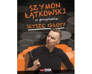 Bilety na kabaret Szymon Łątkowski w programie "Słyszę głosy" w Jaworze - 21-01-2024