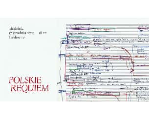 Bilety na koncert POLSKIE REQUIEM Krzysztofa Pendereckiego w Lusławicach - 17-12-2023
