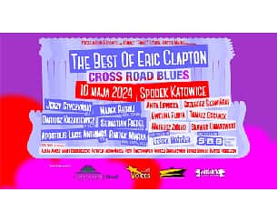Bilety na koncert *ODWOŁANE* The Best Of Eric Clapton - Cross Road Blues w Katowicach - 10-05-2024