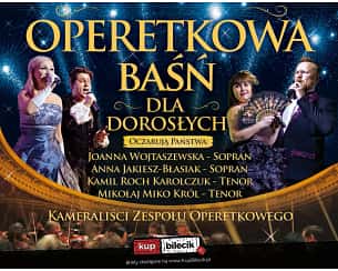 Bilety na koncert Operetkowa baśń dla dorosłych w Żyrardowie - 15-10-2023