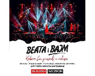 Bilety na koncert Beata i Bajm | Szczecin - 28-01-2024
