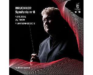 Bilety na koncert BRUCKNER | Symfonia nr 8 w Szczecinie - 01-03-2024