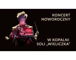 Bilety na spektakl KONCERT NOWOROCZNY W KOPALNI SOLI „WIELICZKA” - 06-01-2024