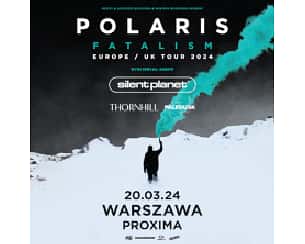 Bilety na koncert POLARIS - FATALISM EU/UK TOUR 2024 w Warszawie - 20-03-2024