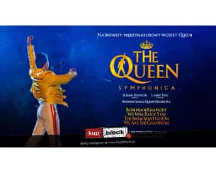 Bilety na koncert The Queen Symphonica - International Queen Chamber Orchestra w Toruniu - 16-02-2024
