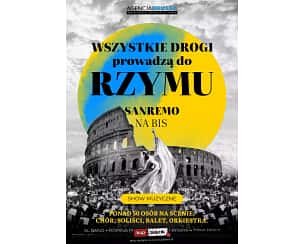 Bilety na koncert Wszystkie drogi prowadzą do Rzymu - Sanremo na Bis - Najpiękniejsza muzyka włoska! w Kielcach - 08-10-2023