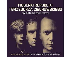 Bilety na koncert Piosenki Republiki i Grzegorza Ciechowskiego - w hołdzie mistrzowi we Wrocławiu - 16-02-2024