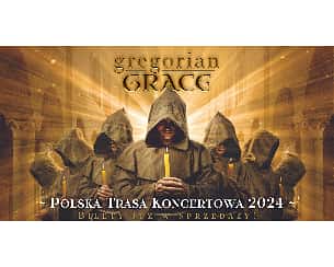 Bilety na koncert gregorian GRACE w Pile - 05-05-2024